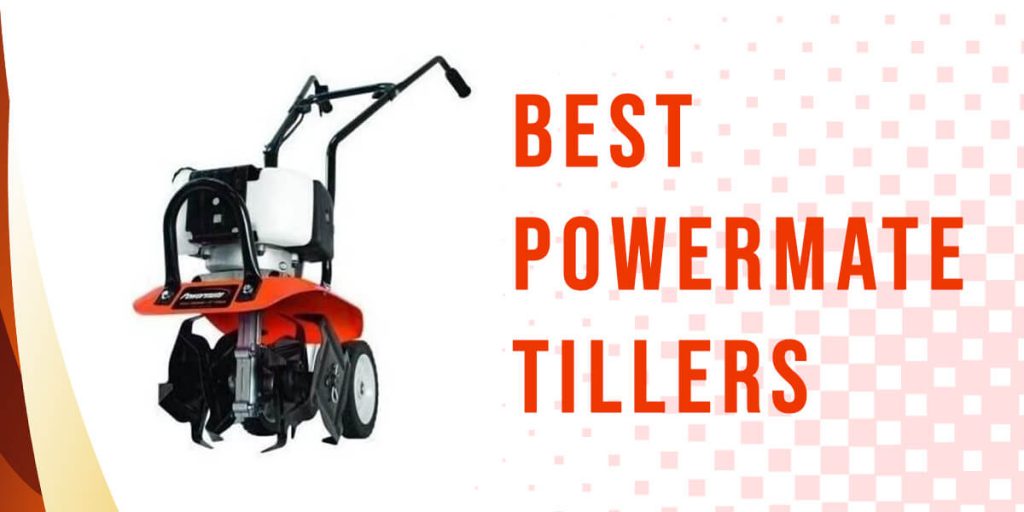 6 Best Powermate Tillers Of 2021 Tiller Advisor